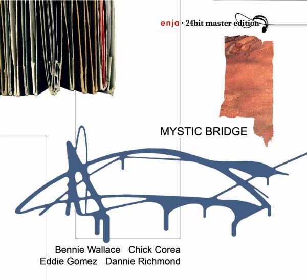 Wallace, Bennie - Mystic Bridge EDDIE GOMEZ CHICK COREA