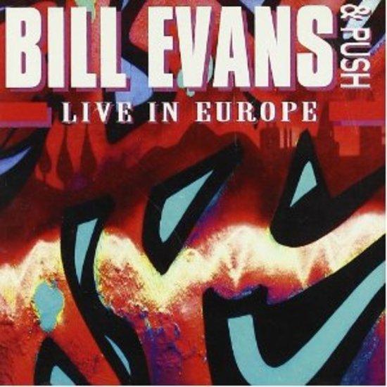 Evans, Bill & Push - Live in Europe