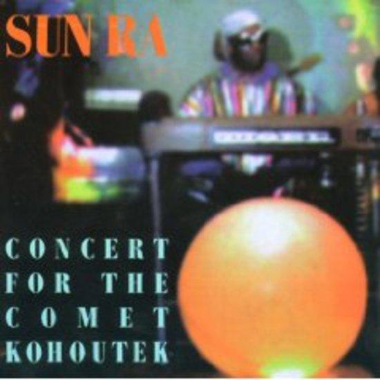 Sun Ra - Concert for the Comet Kohoutek (Digi)