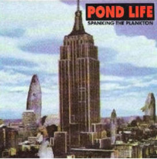 Pond Life - Spanking the Plankton JASON BRUER