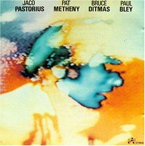 Pastorius, Jaco / Pat Metheny / Bruce Ditmas / Paul Bley - Jaco