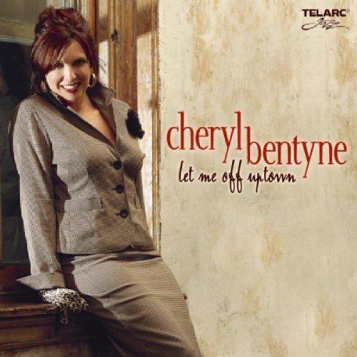 Bentyne, Cheryl - Let Me Off Uptown MANHATTAN TRANSFER