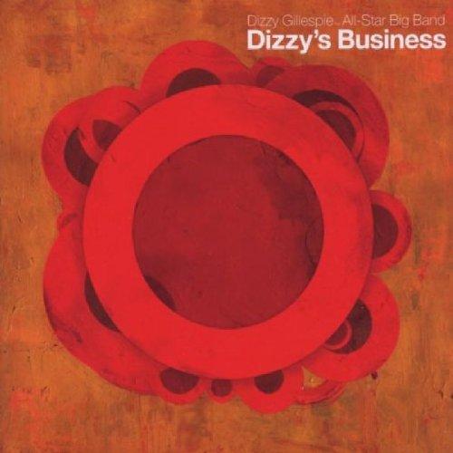 Dizzy Gillespie All-Star Big Band - Dizzy's Business