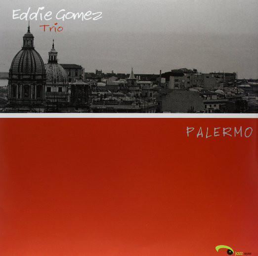 Gomez, Eddie - Palermo Numbered Lim.Ed.
