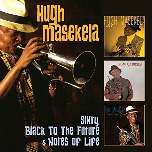Masekela, Hugh - Sixty, Black To The Future & Notes Of Life
