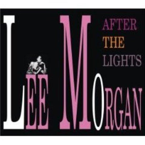 Morgan, Lee - After the Lights
