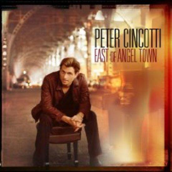 Cincotti, Peter - East of Angel Town