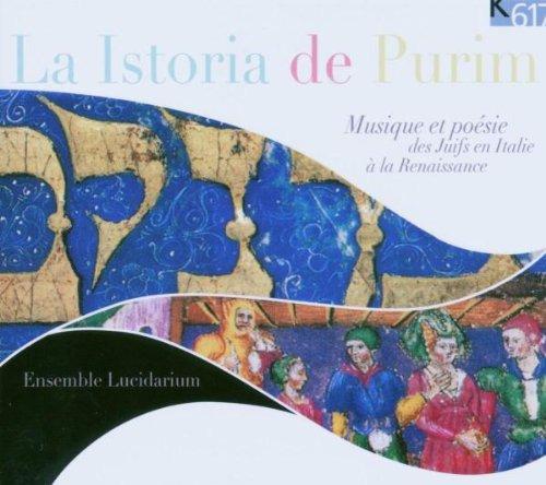 Ensemble Lucidarium - La Istoria de Purim