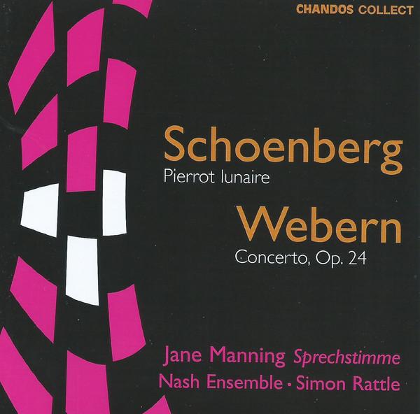 Schoenberg / Webern / Rattle - Pierrot Lunaire / Concerto Op. 24