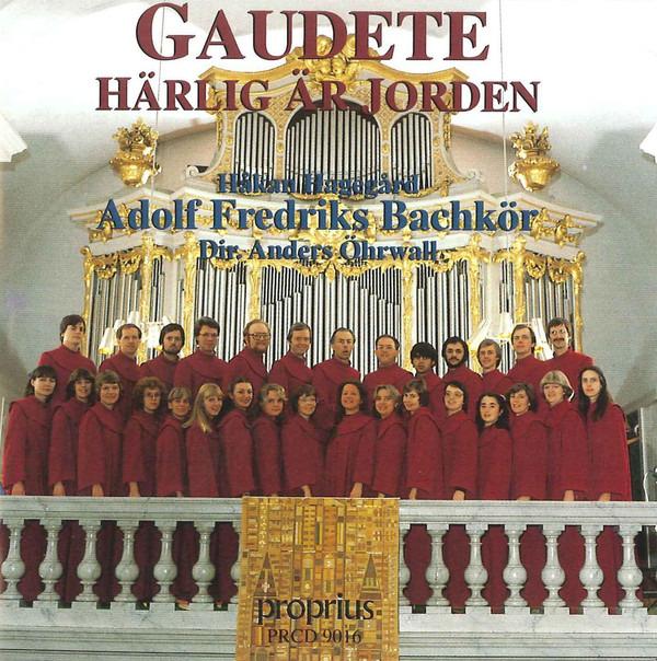 Håkan Hagegård Adolf Fredriks Bachkör, Anders Öhrwall - Gaudete - Härlig Är Jorden