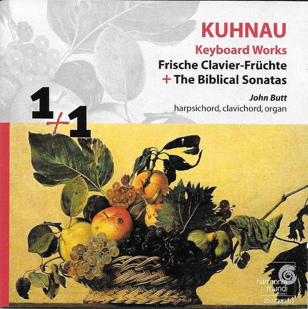Johann Kuhnau - Keyboard Works - Frische Clavier-Früchte + The Biblical Sonatas JOHN BUTT