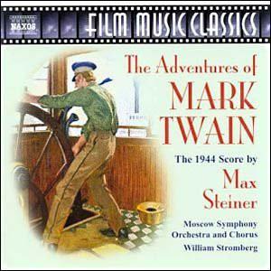 Steiner, Max - The Adventures Of Mark Twain 1944 Score