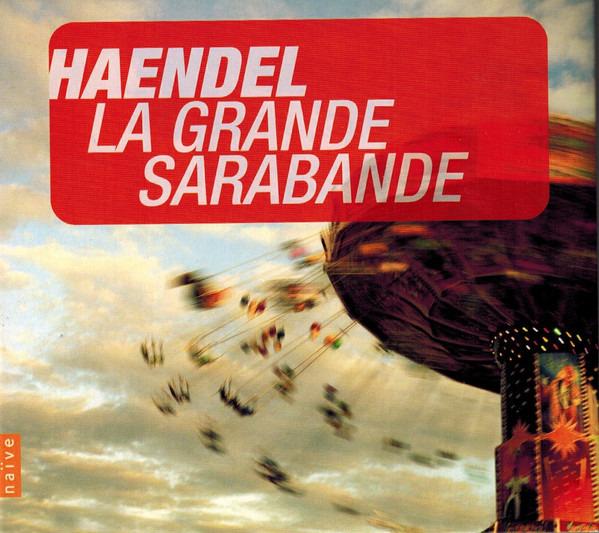 Haendel, Georg Friedrich - La Grande Sarabande