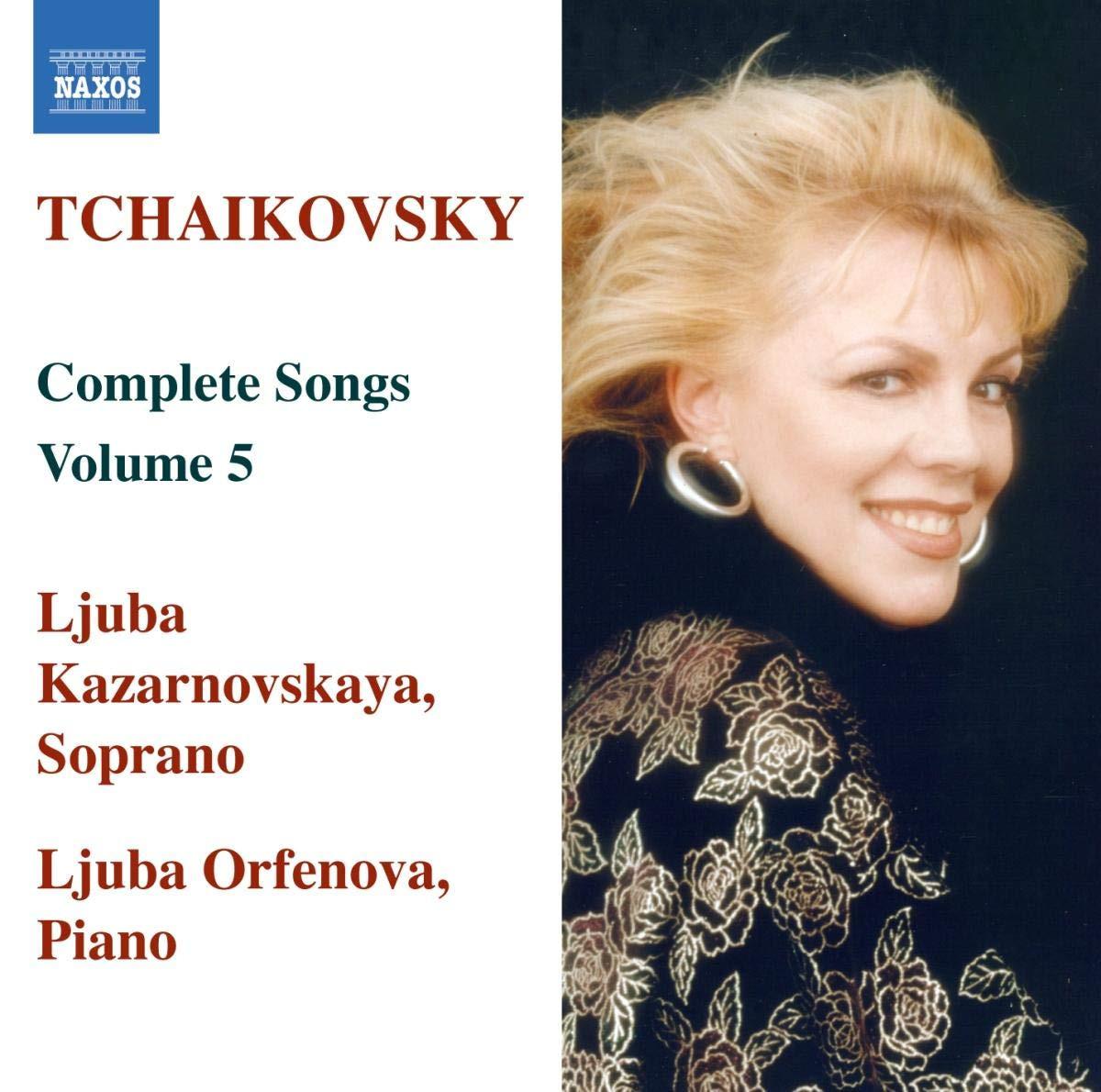 Tschaikowsky / Kazarnovskaya, Ljuba - Lieder Vol.5