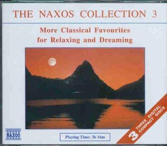 VA - The Naxos Collection 3: More Classical Favourites For Relaxing And Dreaming