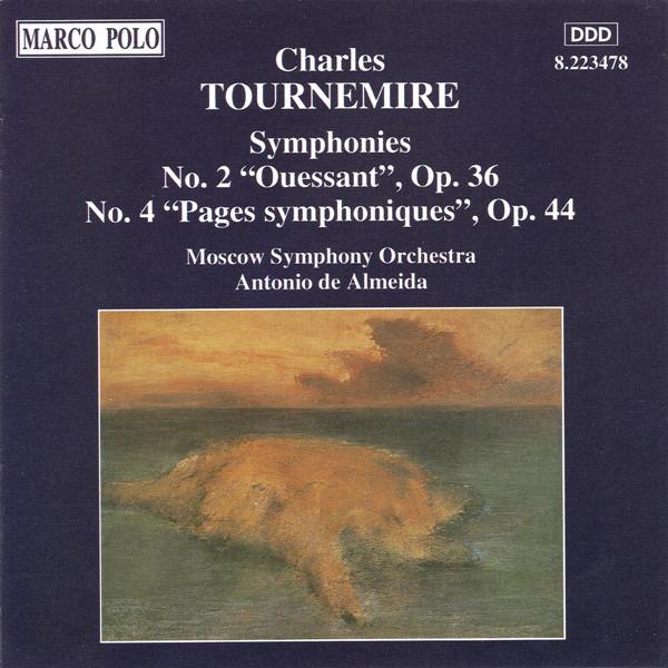 Tournemire, Charles - Symphonies No. 2 "Ouessant", Op. 36 & No. 4 "Pages Symphoniques", Op. 44