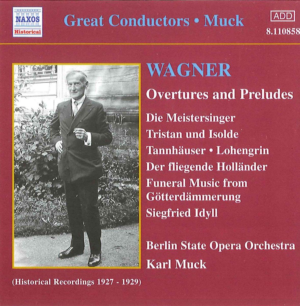 Wagner / Muck, Karl - Ouvertures and Preludes