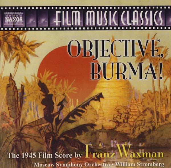 Waxman, Franz / Stromberg - Objective, Burma!