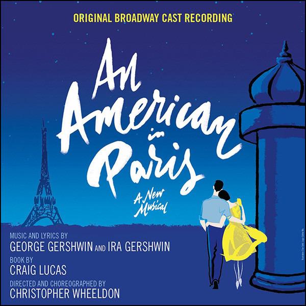 Gershwin, George / Wheeldon - An American in Paris (Original Broadway Cast Recording)