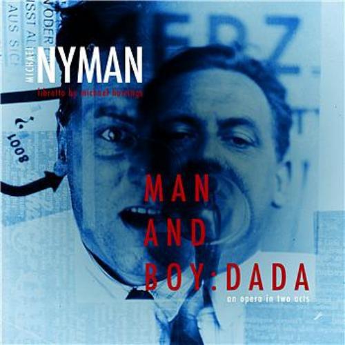 Nyman, Michael - Man And Boy Dada An Opera In Two Acts