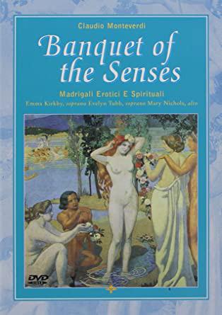 Monteverdi, Claudio - Banquet Of The Senses (Madrigali Erotici E Spirituali)