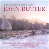 Rutter, John - The Colors Of Christmas