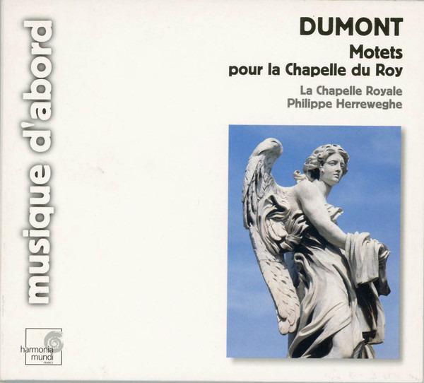 Dumont, Henry - Motets Pour La Chapelle Du Roy PHILIPPE HERREWEGHE