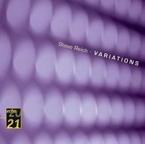 Reich, Steve - Variations