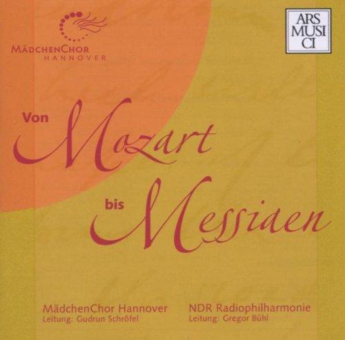 MädchenChor Hannover - Von Mozart bis Messiaen