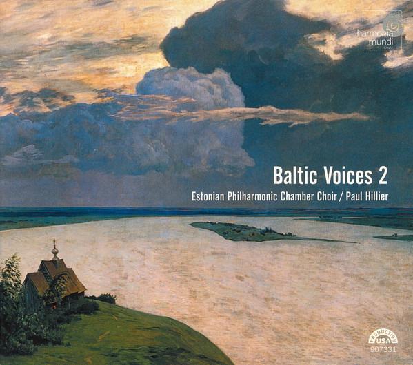Estonian Philharmonic Chamber Choir / Paul Hillier - Baltic Voices 2 PAUL HILLIER