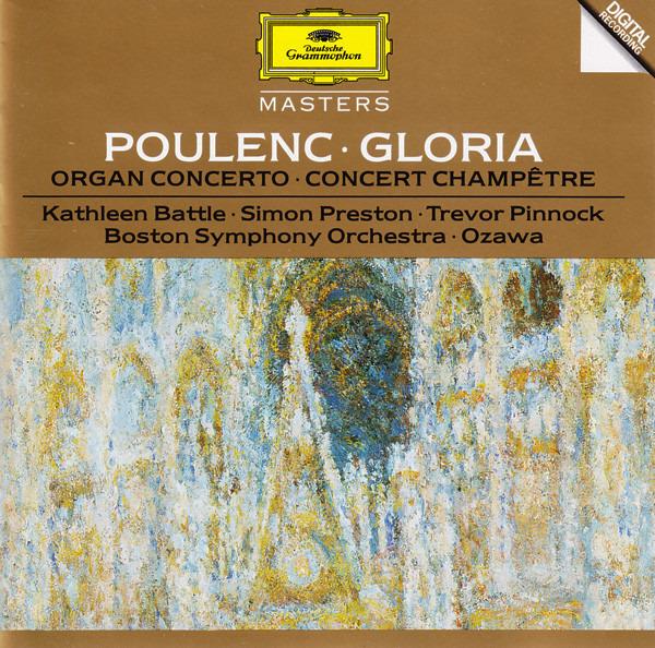Poulenc / Battle, Preston, Pinnock - Gloria / Organ Concerto / Concert Champêtre