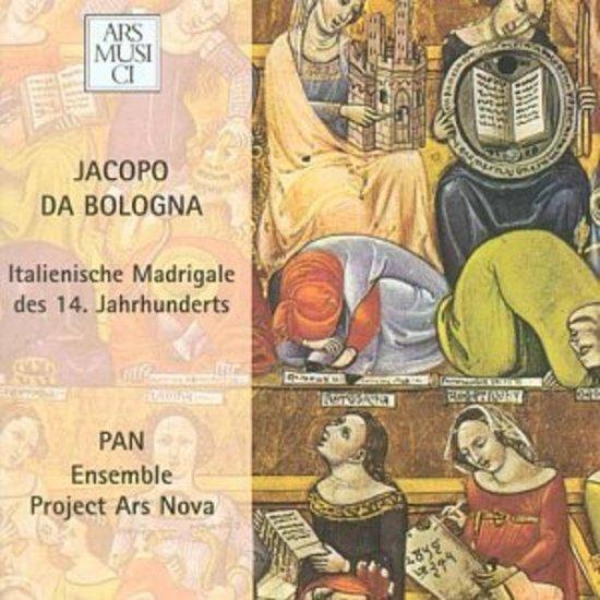 Da Bologna / Pan, Ensemble, Project Ars Nova - Italienische Madrigale des 14. Jahrhunderts