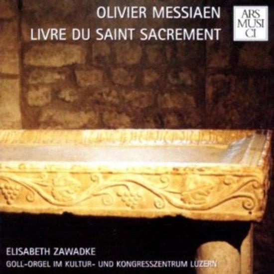 Messiaen, Olivier / Zawadke, Elisabeth - Livre Du Saint Sacrement