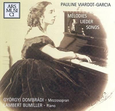 Viardot-Garcia / Dombradi, Györgyi - Melodies Lieder Songs