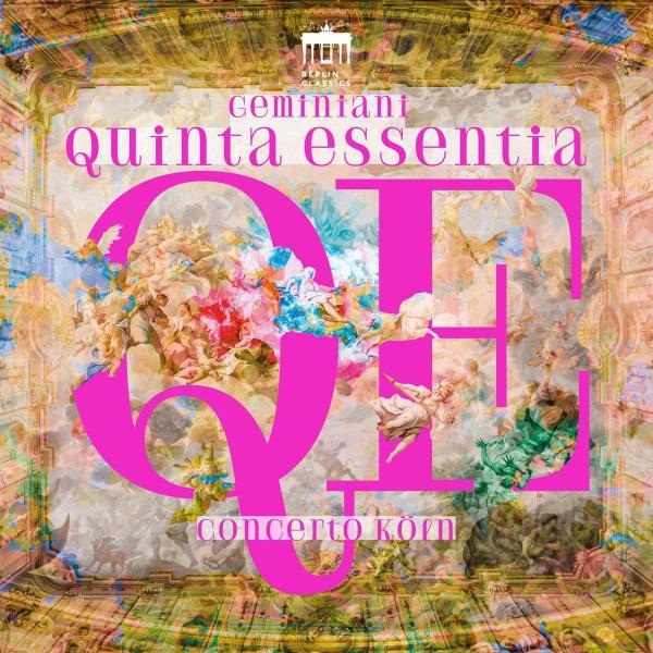 Geminiani, Francesco - Quinta Essentia Concerto Köln