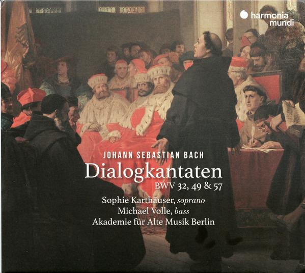 Bach - S. Karthäuser, M. Volle, Akademie Für Alte Musik Berlin - Dialogkantaten BWV 32, 49 & 57