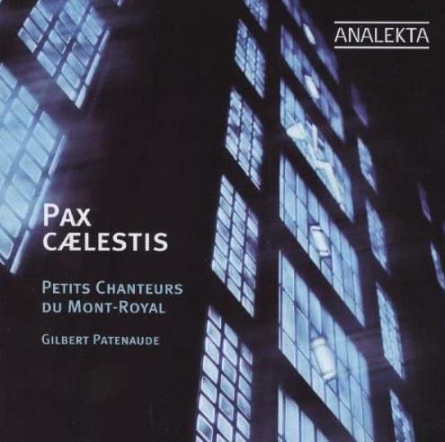 Les Petits Chanteurs Du Mont-Royal - Pax Caelestis