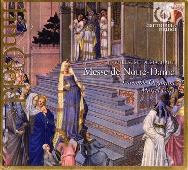 Guillaume de Machaut / Ensemble Organum, Marcel Pérès - Messe De Notre-Dame