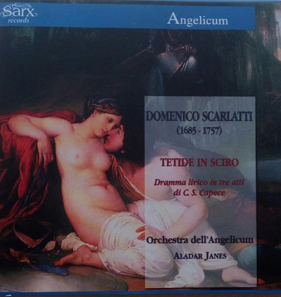 Domenico Scarlatti, Orchestra Dell'Angelicum Di Milano, Aladar Janes - Tetide In Sciro