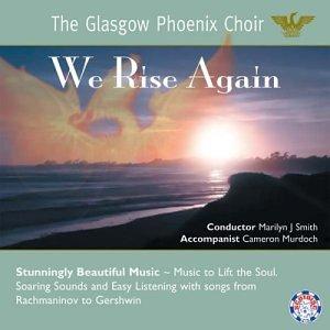 Glasgow Phoenix Choir - We Rise Again MARILYN J SMITH