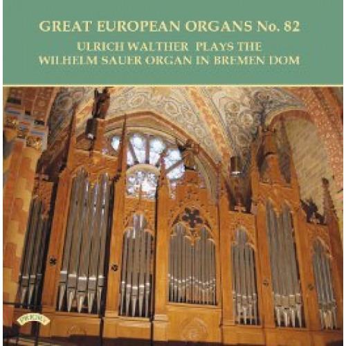 Walther, Ulrich - Ulrich Walther Plays The Sauer Organ Of Bremen Cathedral
