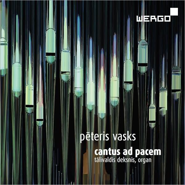 Vasks, Pēteris & Deksnis, Tālivaldis - Cantus Ad Pacem