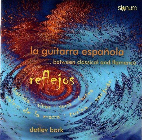 Bork, Detlev - Reflejos -La Guitarra Espanola