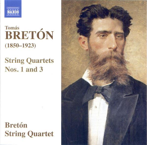Bretón, Tomás - String Quartets Nos. 1 And 3