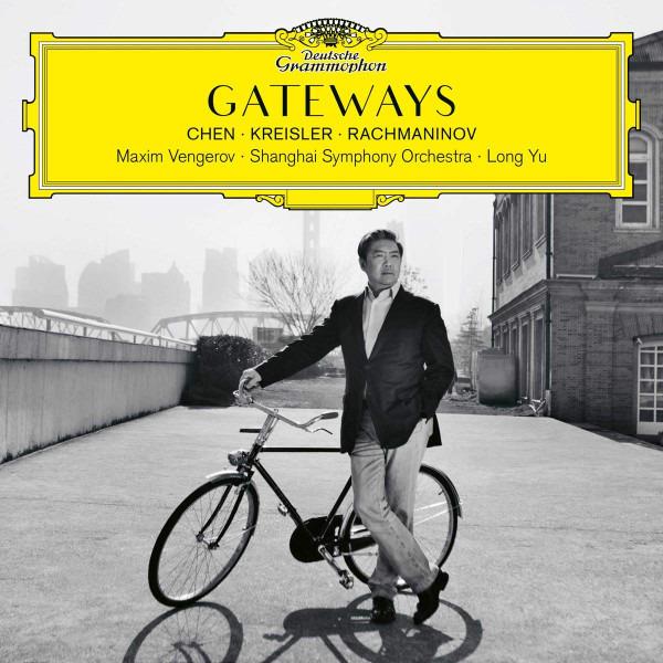 Chen, Kreisler, Rachmaninov - Gateways MAXIM VENGEROV