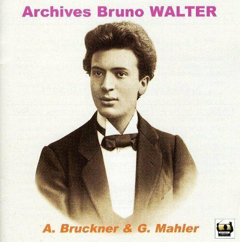 Bruckner, Anton & Mahler, Gustav & Walter, Bruno - Archives Bruno Walter