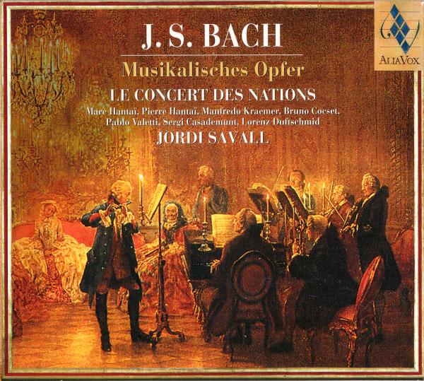 Bach, Johann Sebastian - Le Concert des Nations - Savall, Jordi - Musikalisches Opfer (BWV 1079)