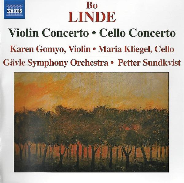 Bo Linde – Karen Gomyo, Maria Kliegel, Gävle Symfoniorkester, Petter Sundkvist - Violin Concerto • Cello Concerto