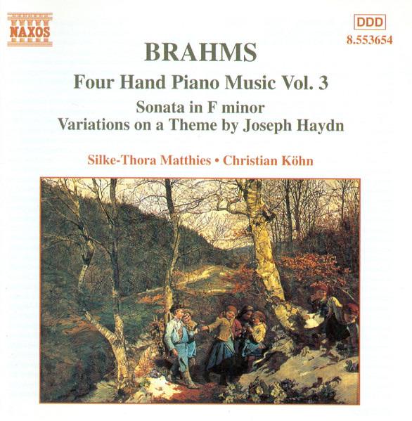 Brahms - Christian Köhn, Silke-Thora Matthies - Four Hand Piano Music Vol. 3 - Sonata in F minor, Variations on a Theme by Joseph Haydn