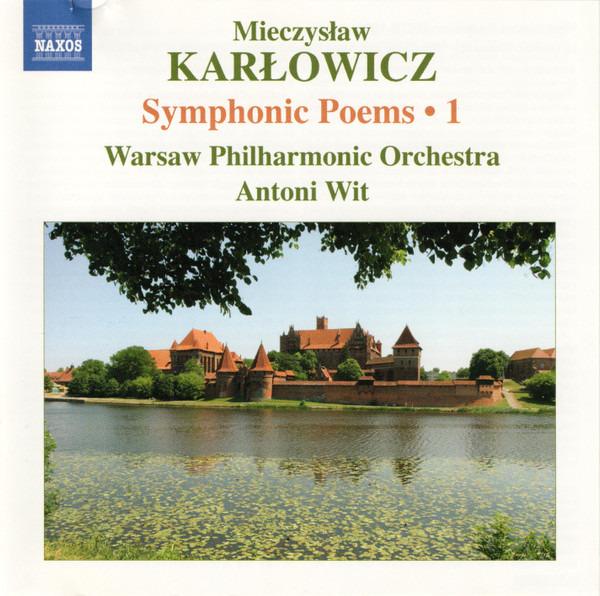 Karłowicz, Mieczysław - Symphonic Poems • 1